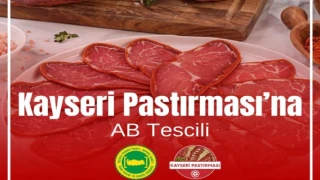 “Kayseri Pastırması”na AB Tescili