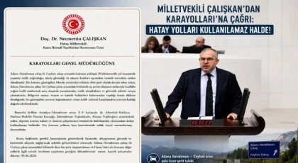 Çalışkan: Hatay'da bazı yollar kullanılamaz halde