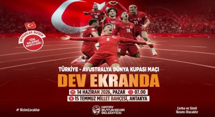 Hatay tek yürek ekran başında olacak
